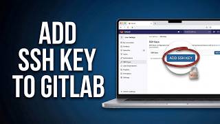 How to Add an SSH Key to GitLab (Step-by-Step Guide)