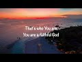 I Am They Faithful God With Lyrics 2020 