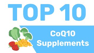 10 Best CoQ10 Supplements (Coenzyme Q10)