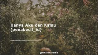 Hanya Aku dan Kamu (penakecil_id) - Visualisasi Puisi