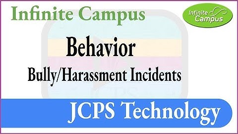 Infinite Campus Behavior: Entering Bully/Harassment Incidents
