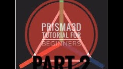 Prisma3D Tutorial For Beginners (Part-2)