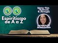 Espiritismo de A a Z | Juliana Gomide | 28.05.26