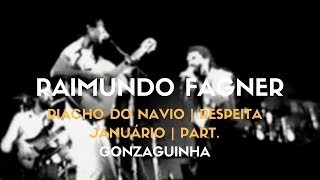 Video thumbnail of "RAIMUNDO FAGNER - RIACHO DO NAVIO | RESPEITA JANUÁRIO | PART. GONZAGUINHA"