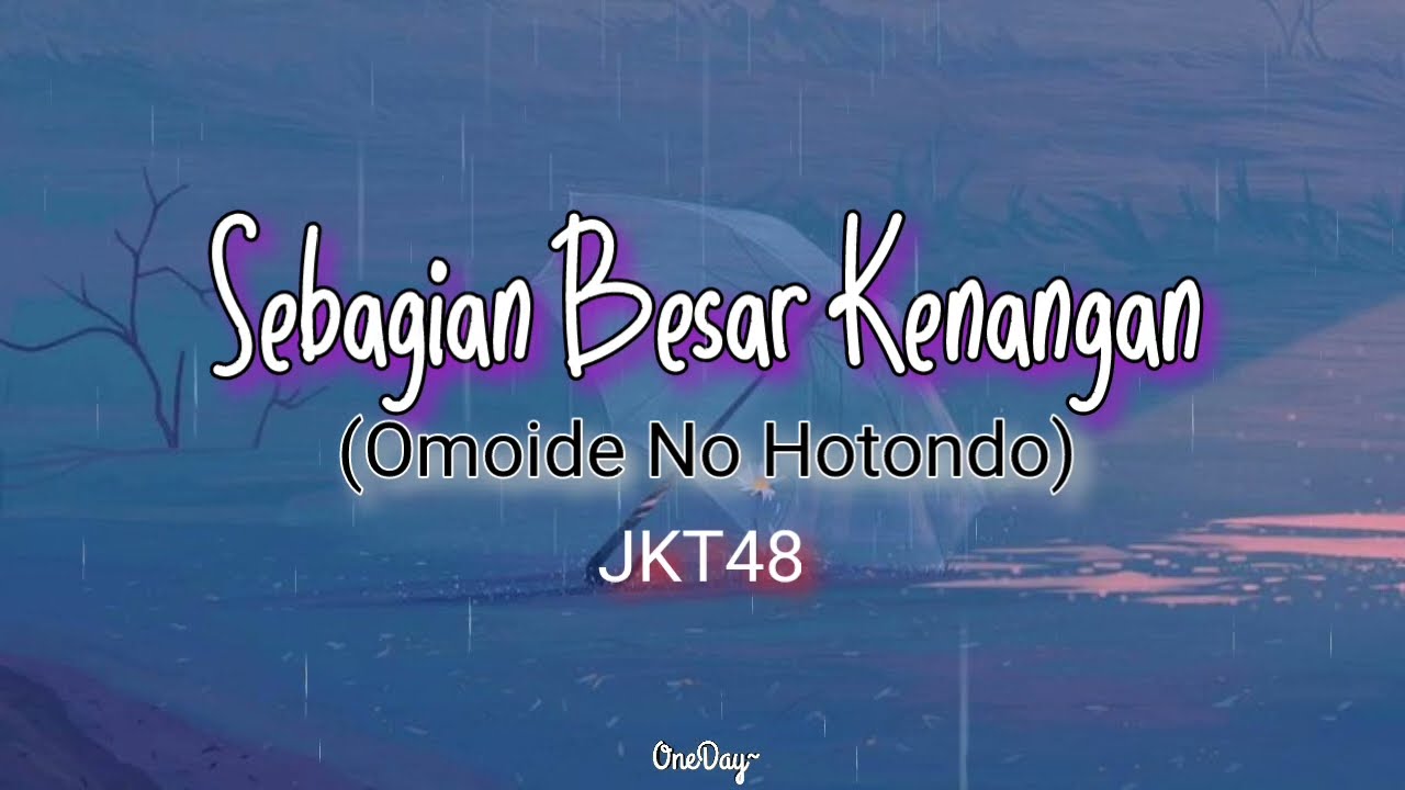 JKT48 - Sebagian Besar Kenangan | Cindy, Jinan Version(lirik lagu)