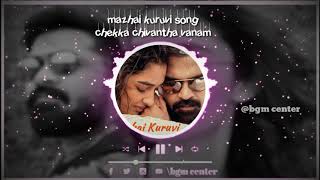 Mazhai kuruvi song \chekka chivantha ...