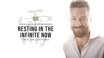 Resting in the Infinite Now :: Hexagram 5