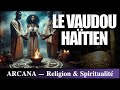 Le Vaudou, histoire et origine - Religion et Spiritualité
