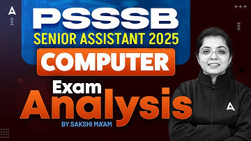 PSSSB Senior Assistant Computer Exam Analysis | Psssb Computer Exam Analysis 2025 | By Sakshi Mam
