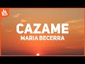 Maria Becerra, Tiago PZK - CAZAME (Letra)