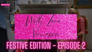 With Love, Vanessa - Festive Edition, Episode 2