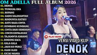 Download lagu ADELLA TERBARU - DENOK - TUNGGAL EKA - ROPANG - ADELLA FULL ALBUM TERBARU 2026
