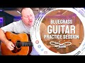 💪 Bluegrass Guitar Practice Session Live Stream | July 23, 2020 🎸