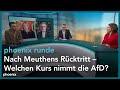 phoenix runde: Nach Meuthens Rücktritt – Welchen Kurs nimmt die AfD?