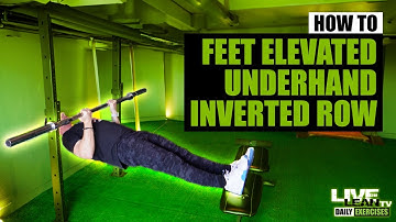 How To Do A FEET ELEVATED UNDERHAND GRIP BARBELL INVERTED ROW | Exercise Demonstration Video