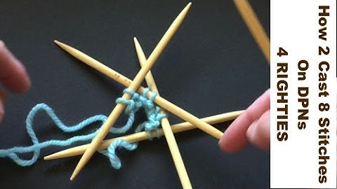 #HowTo Cast ONLY 8 stitches On DPNs + Tips // 4 Righties