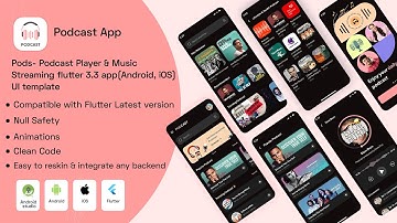 Pods- Music Streaming & Podcast Player flutter 3.3 app(Android, iOS) UI template