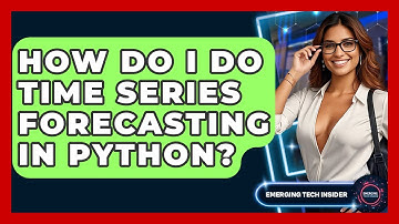 How Do I Do Time Series Forecasting In Python? - Emerging Tech Insider