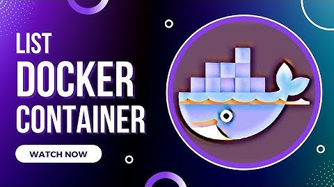 #5 Docker Tutorial | List Container