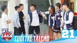 LA LA SCHOOL | TẬP 21 | Season 3 : TUỔI TRẺ TÀI CAO | Phim Học Đường Âm Nhạc 2019