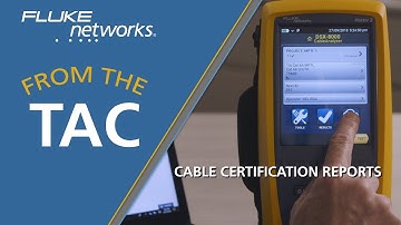 The Fastest Way to Generate Cable Certification Reports by Fluke Networks