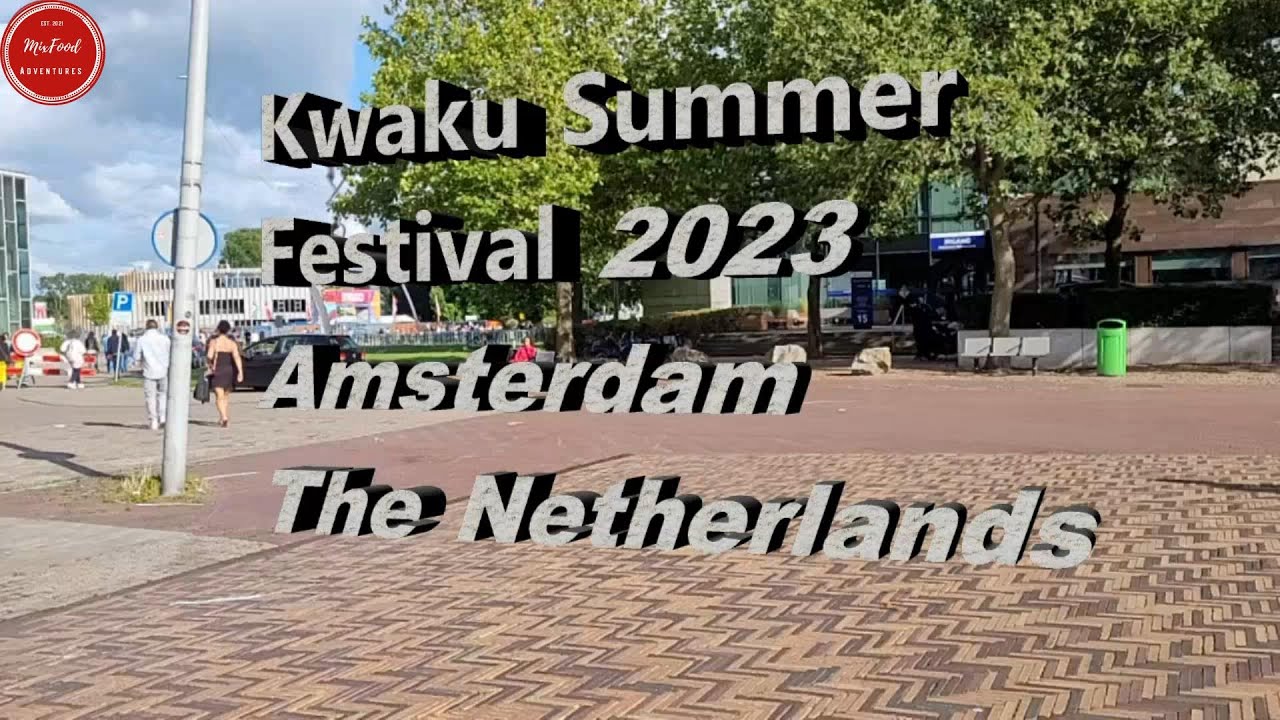 Kwaku Summer Festival Amsterdam 2023 YouTube