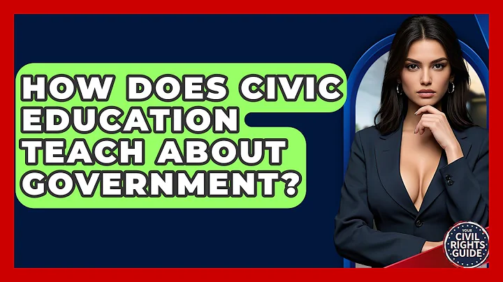 How Does Civic Education Teach About Government? - Your Civil Rights Guide