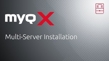 MyQ X | Multi-Server Installation