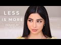 less is more makeup | enhanced beauty routine