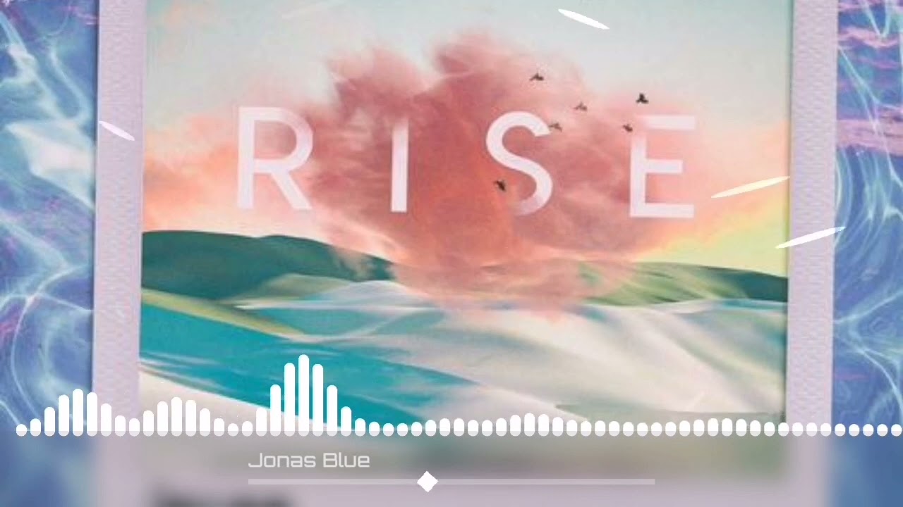 Jack & Jack, Jonas Blue - Rise (Slowed and reverb)