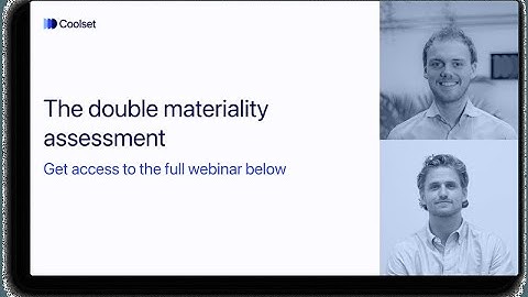 The double materiality assessment: From theory to practice  - Full length webinar [45 min]