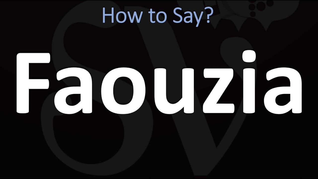 How To Pronounce Faouzia? (Correctly)