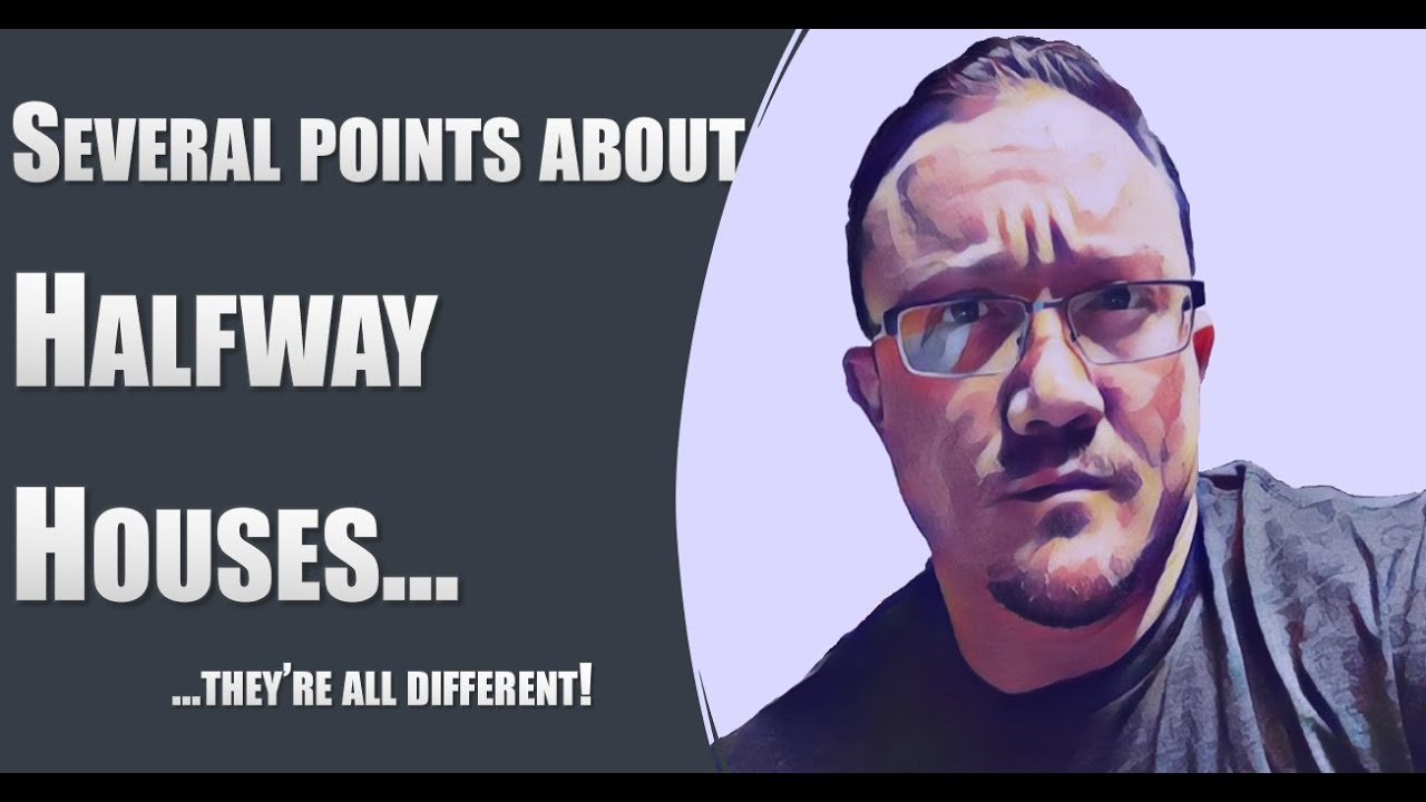 Understanding Halfway Houses