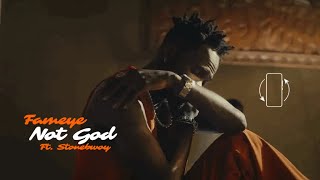 NOT GOD - @Fameyeworldwide ft. @Stonebwoy