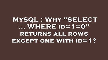 MySQL : Why "SELECT ... WHERE id=1=0" returns all rows except one with id=1?