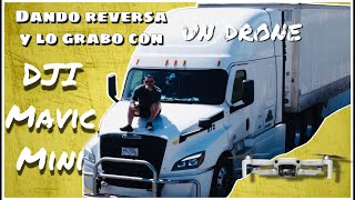 🚨🚨Como dar reversa filmado por DJI Mavic Mini (drone)  🚨🚨Increible vista 🚚