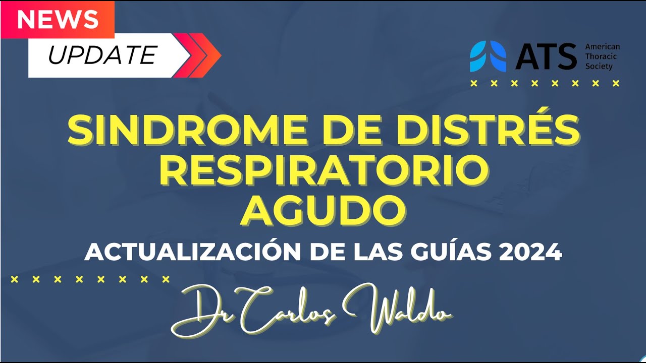 SINDROME DE DISTRÉS RESPIRATORIO AGUDO  Actualización de las guías 2024