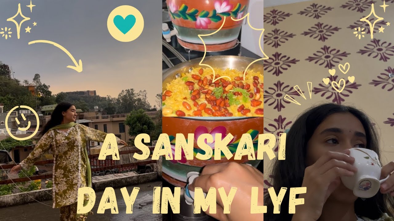 Sanskari Day in my life ( at Home Edition )