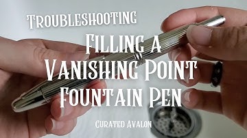 Troubleshooting Filling a Pilot Vanishing Point Fountain Pen (Full Fill)