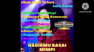 album Koplo terbaru Anisa Rahma NEW PALAPA/ Hadirmu Bagai Mimpi/ Terhanyut Dalam Kemesraan/