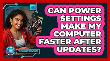 Can Power Settings Make My Computer Faster After Updates? - Your Computer Companion