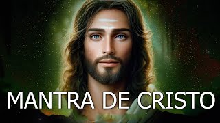 MANTRA de CRISTO | Recibe BENDICIONES del Maestro JESÚS ✨ (Poderoso)