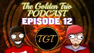 TGT PODCAST - EPISODE 12 [TGT LIVE]