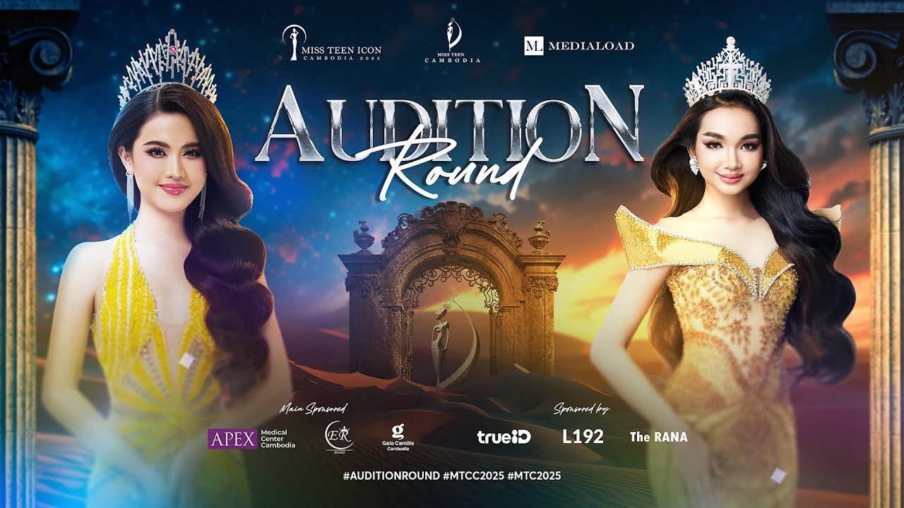 ការផ្សាយផ្ទាល់កម្មវិធី “Miss Teen Cambodia” វគ្គបង្ហាញខ្លួនដំបូង (Audition Round)