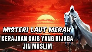 The Magical Kingdom of the Red Sea: The Mystery, Power, and Secrets of the Muslim Jinn!