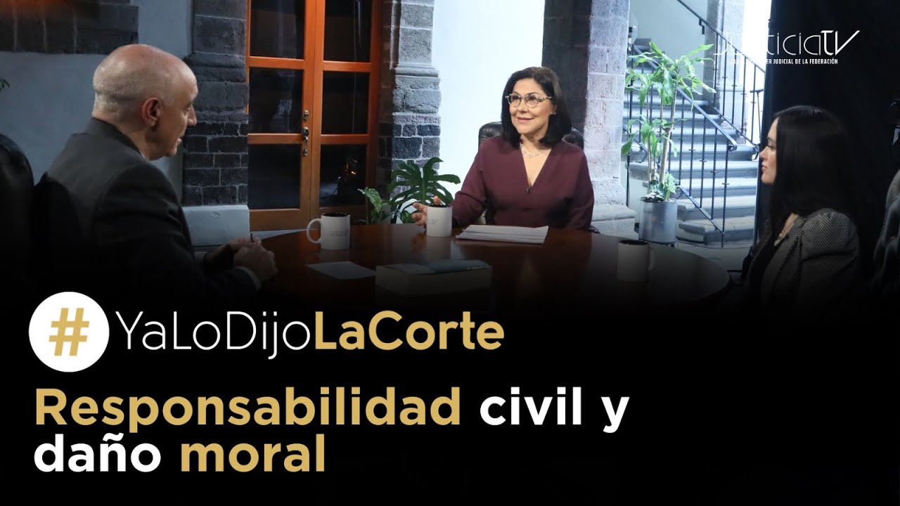 #YaLoDijoLaCorte | Responsabilidad civil y daño moral