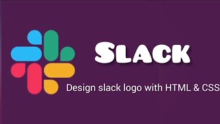 Css slack logo - how to design only HTML & CSS easy fo begner code... #beginnerscoding #developer
