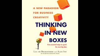 Thinking in New Boxes: A New Paradigm for Business Creativity by Alan Iny | Full Audiobook