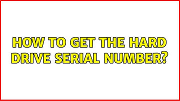 How to get the Hard Drive serial number? (6 Solutions!!)