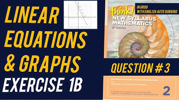 D2 8th Edition | Exercise 1B | Linear Equations and Graphs | Questions 3 Solved
